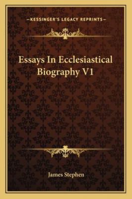 Essays In Ecclesiastical Biography V1 1162952164 Book Cover