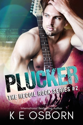 Plucker: The Recoil Rock Series #2 1986012123 Book Cover