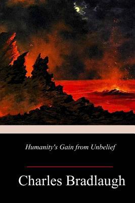 Humanity's Gain from Unbelief 1717008283 Book Cover