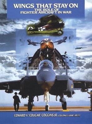 Wings That Stay on: The Role of Fighter Aircraf... 1681621762 Book Cover