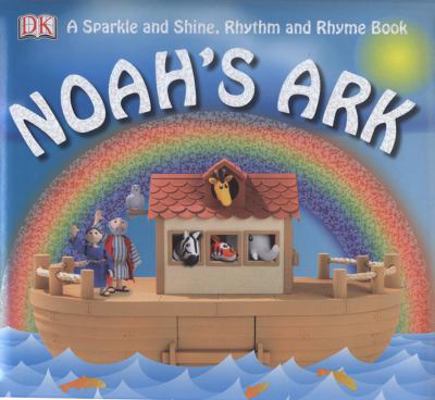 Noah's Ark (Sparkle & Shine Rhythm & Rhyme) 1405332433 Book Cover