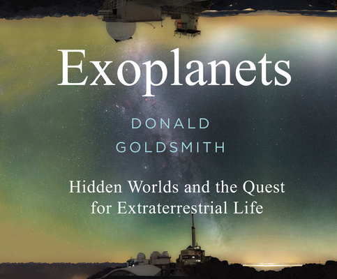 Exoplanets: Hidden Worlds and the Quest for Ext... 197492274X Book Cover