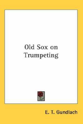 Old Sox on Trumpeting 0548064741 Book Cover