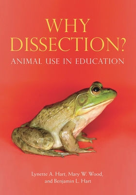 Why Dissection? Animal Use in Education 0313323909 Book Cover