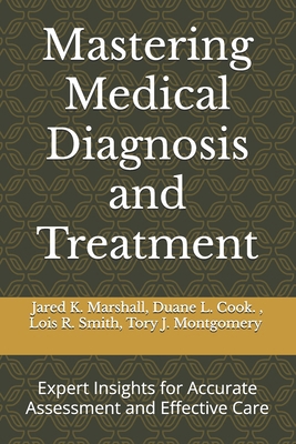 Mastering Medical Diagnosis and Treatment: Expe... B0DRG97YS2 Book Cover