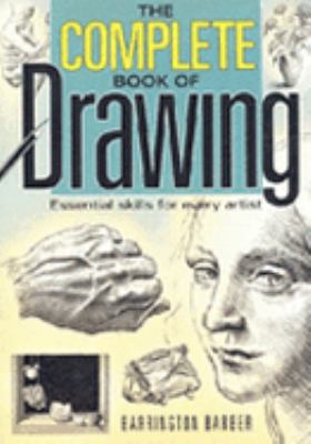 THE COMPLETE BOOK OF DRAWING : ESSENTIAL SKILLS... 1841933317 Book Cover