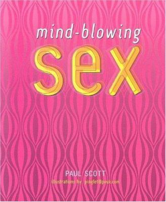 Mind-blowing Sex 1841727881 Book Cover