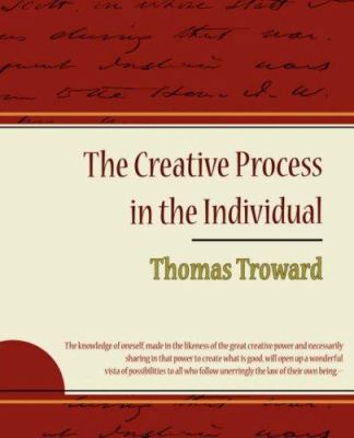 The Creative Process in the Individual - Thomas... 1604244267 Book Cover