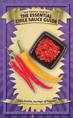 The Essential Chile Sauce Guide 1484842987 Book Cover