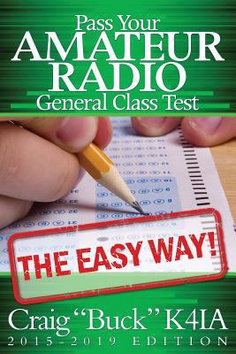 Pass Your Amateur Radio General Class Test - Th... 151873944X Book Cover