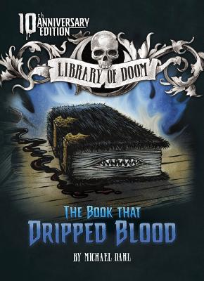 The Book That Dripped Blood: 10th Anniversary E... 1496555295 Book Cover