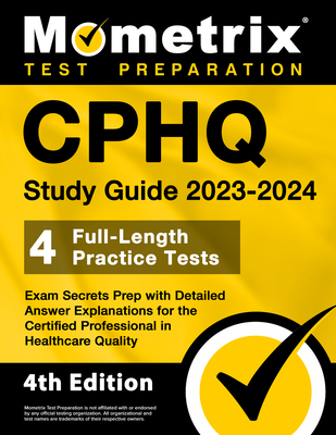 CPHQ Study Guide 2023-2024 - 4 Full-Length Prac... 1516723600 Book Cover