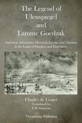 The Legend of Ulenspiegel and Lamme Goedzak: An... 1484921585 Book Cover