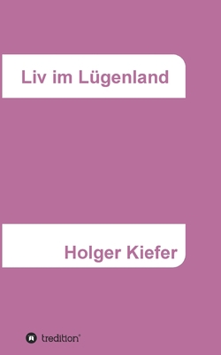 Liv im Lügenland [German] 3347294009 Book Cover