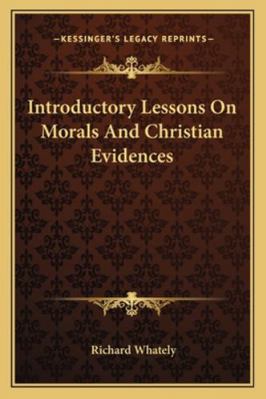 Introductory Lessons On Morals And Christian Ev... 1163106429 Book Cover