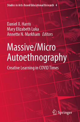 Massive/Micro Autoethnography: Creative Learnin... 9811683077 Book Cover