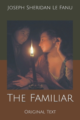 The Familiar: Original Text B0858TRLBX Book Cover