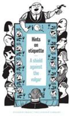 Hints on Etiquette: A Shield Against the Vulgar 1782273212 Book Cover