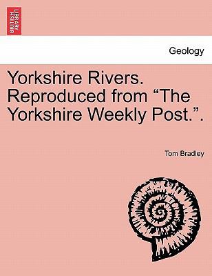 Yorkshire Rivers. Reproduced from "The Yorkshir... 1241048312 Book Cover