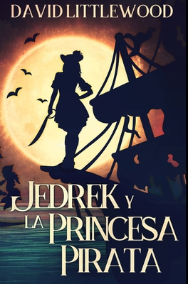 Jedrek y la Princesa Pirata: Edición Premium en... [Spanish] 1034584243 Book Cover