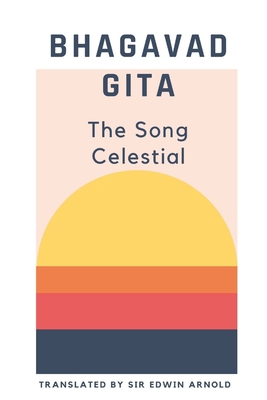 Bhagavad Gita: The Song Celestial B08RC4BPSZ Book Cover
