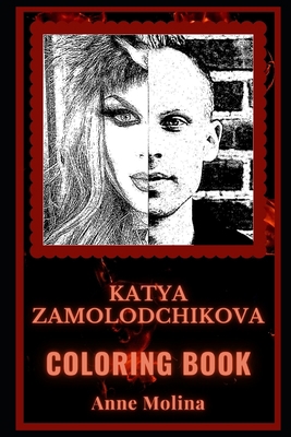 Katya Zamolodchikova Coloring Book: A Legendary Drag Queen and a Motivating Stress Relief Adult Coloring Book B08JKRCTF3 Book Cover