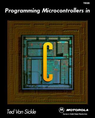 Programming Microcontrollers in C 1878707140 Book Cover