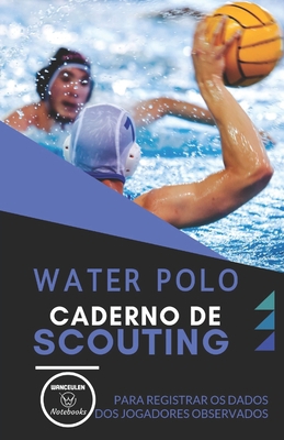 Water Polo. Caderno de Scouting: Para registrar... [Portuguese] 1695582004 Book Cover