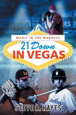 21 Down In Vegas: Magic in the Madness 1648952755 Book Cover