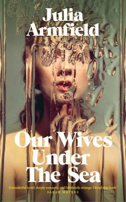 Our Wives Under The Sea 152901722X Book Cover