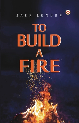 To Build a Fire 9356843546 Book Cover