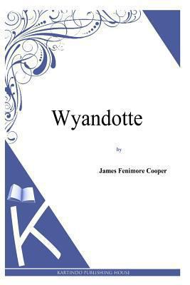 Wyandotte 1494817438 Book Cover