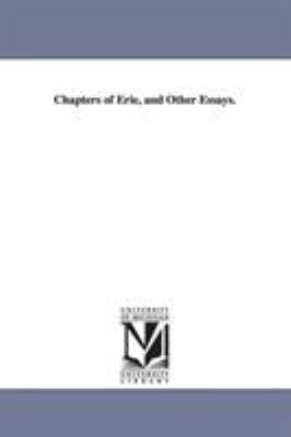 Chapters of Erie, and Other Essays. 1425547311 Book Cover