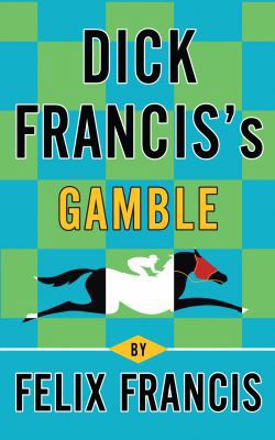 Dick Francis's Gamble 1445858924 Book Cover