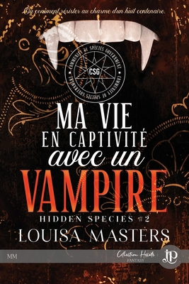 Ma vie en captivité avec un vampire [French] 2384404377 Book Cover