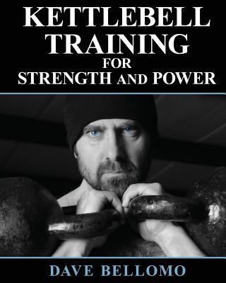 Kettlebell Training: For Strength and Power 1500176222 Book Cover