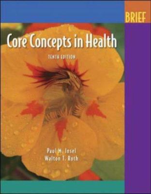 Core Concepts In Health, Tenth Edition [Brief] 0072972351 Book Cover