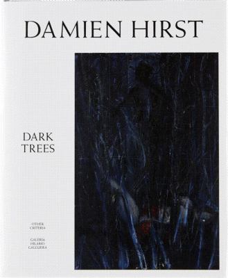 アート・デザイン・音楽 Damien Hirst | Dark Trees Dark Trees book by Damien Hirst