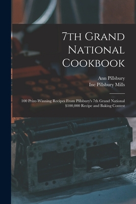 7th Grand National Cookbook: 100 Prize-winning ... 1014623545 Book Cover