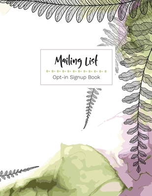 Mailing List - Opt-in Sign up book 1988821576 Book Cover