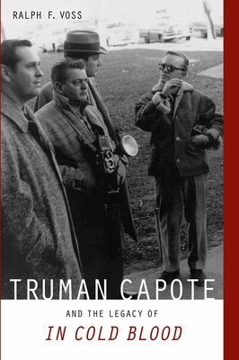Truman Capote and the Legacy of "in Cold Blood" 0817317562 Book Cover