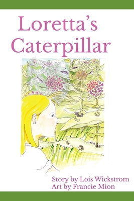 Loretta's Caterpillar Large Print Edition 1710189541 Book Cover