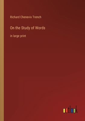 On the Study of Words: in large print 3368353640 Book Cover