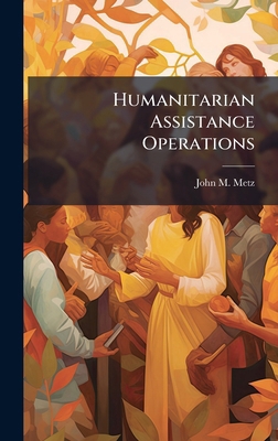 Humanitarian Assistance Operations 102506061X Book Cover