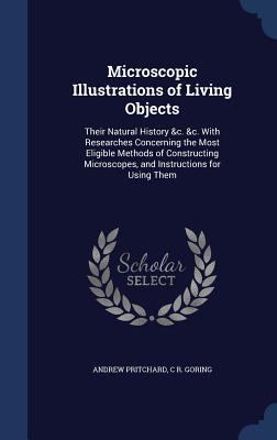 Microscopic Illustrations of Living Objects: Th... 1340001276 Book Cover