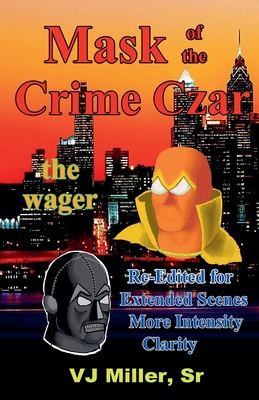 Mask of the Crime Czar - the wager B0DMD2NK9P Book Cover