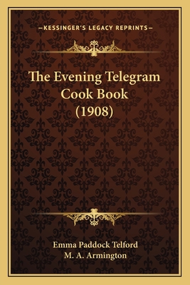 The Evening Telegram Cook Book (1908) 1166983234 Book Cover