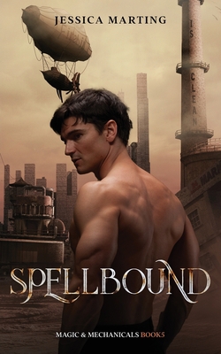 Spellbound (Magic & Mechanicals #5) 1989780229 Book Cover