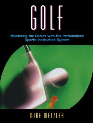 Golf: Mastering the Basics with the Personalize... 0205323863 Book Cover