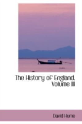 The History of England, Volume III 055965443X Book Cover